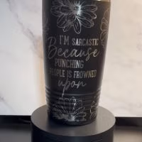 I'm Sarcastic Because 20 oz Tumbler