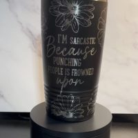 I'm Sarcastic Because 20 oz Tumbler