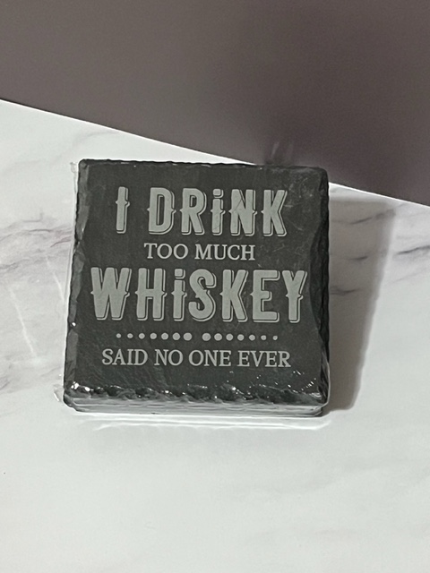 I Drink Too Much Slate Coasters 4 Pack - Square