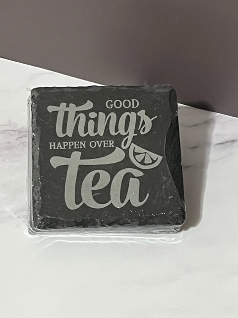 Good Things Happen Over Tea Slate Coasters 4 Pack - Square
