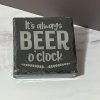 It's Always Beer O'Clock Slate Coasters 4 Pack - Square