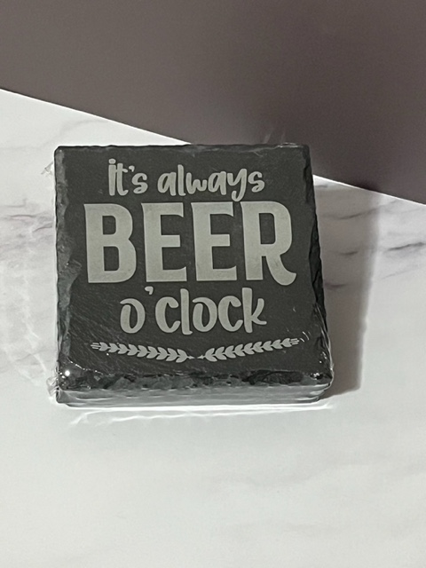 It's Always Beer O'Clock Slate Coasters 4 Pack - Square