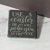 Use A Coaster 4 Pack Slate Coasters - Square